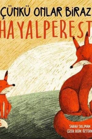 Çünkü Onlar Biraz Hayalperest