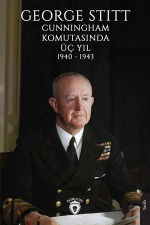 Cunningham Komutasında Üç Yıl 1940 - 1943
