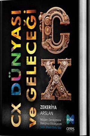 CX Dünyası ve Geleceği Müşteri Deneyimine Bakışınızı Etkileyecek 500+ İlham Dolu Söz