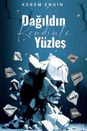 Dağıldın Kendinle Yüzleş