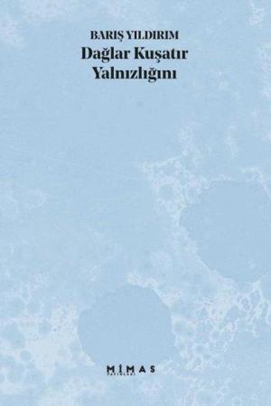 Dağlar Kuşatır Yalnızlığını