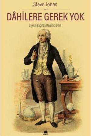 Dahilere Gerek Yok Giyotin Çağında Devrimci Bilim