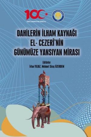 Dahilerin İlham Kaynağı El- Cezerî’nin Günümüze Yansıyan Mirası