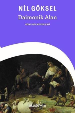 Daimonik Alan: Sonu Gelmeyen Çağ