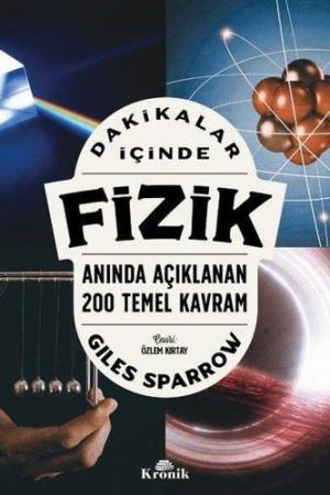 Dakikalar İçinde Fizik Anında Açıklanan 200 Temel Kavram