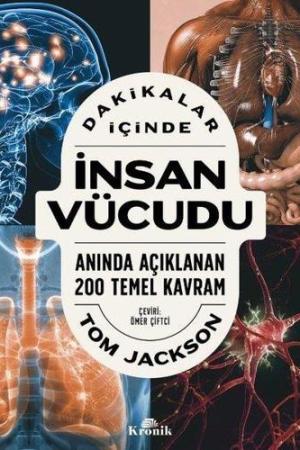 Dakikalar İçinde İnsan Vücudu / Anında Açıklanan 200 Temel Kavram