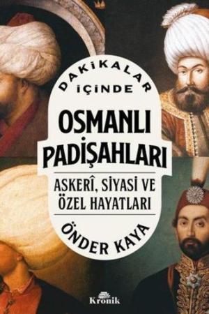 Dakikalar İçinde Osmanlı Padişahları