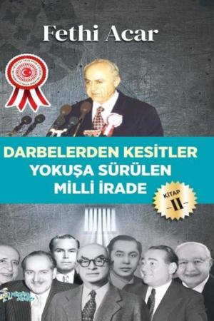 Darbelerden Kesitler Yokuşu Sürülen Milli İrade 2