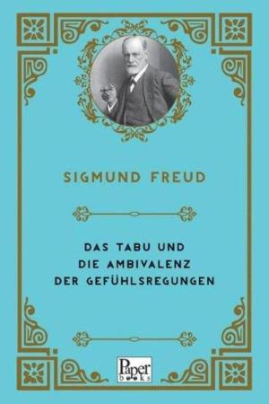 Das Tabu Und Die Ambivalenz Der Gefühlsregungen