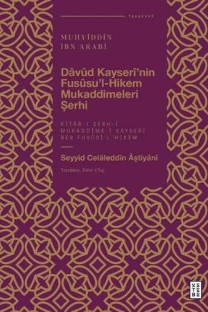 Davûd Kayserî'nin Fusûsu'l-Hikem Mukaddimeleri Şerhi