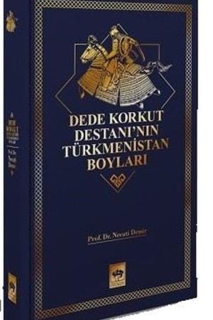 Dede Korkut Destanı'nın Türkmenistan Boyları
