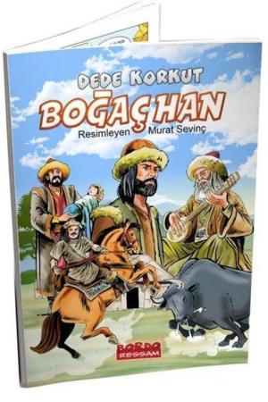 Dede Korkut Hikayeleri Boğaçhan (Renkli Resimli 1. ve 2. Sınıflara - 6+Yaş)