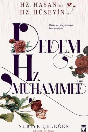 Dedem Hz. Muhammed (asm) Hz. Hasan (ra) - Hz. Hüseyin (ra)