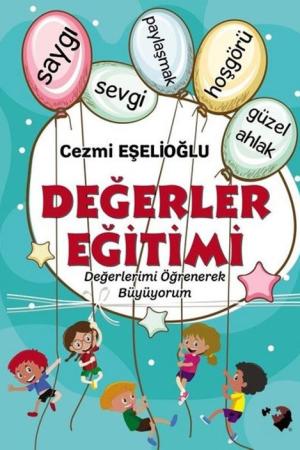 Değerler Eğitimi Değerlerimi Öğrenerek Büyüyorum