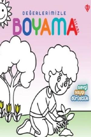 Değerlerimizle Boyama Kitabı / Sevgi, Saygı, Dürüstlük