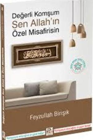 Değerli Komşum Sen Allah'ın Özel Misafirisin