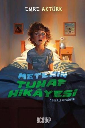 Değerli Öyküler / Mete'nin Tuhaf Hikayesi