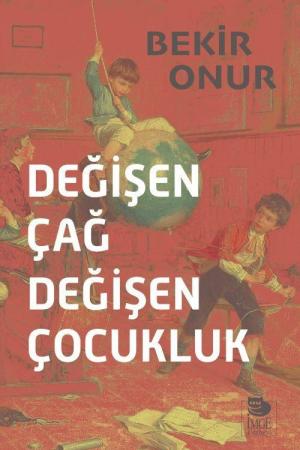 Değişen Çağ Değişen Çocukluk