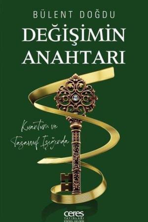 Değişimin Anahtarı Kuantum ve Tasavvuf Işığında