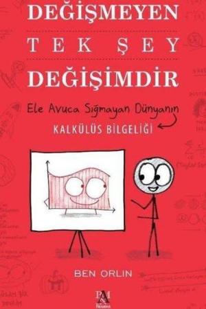 Değişmeyen Tek Şey Değişimdir Ele Avuca Sığmayan Dünyanın Kalkülüs Bilgeliği