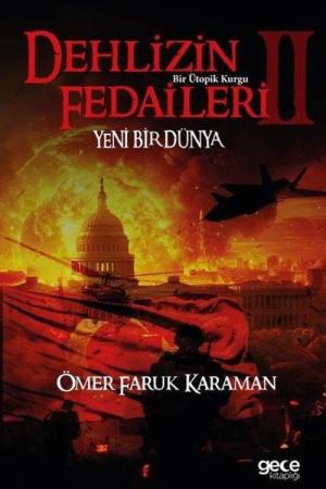 Dehlizin Fedaileri 2 Yeni Bir Dünya - Bir Ütopik Kurgu