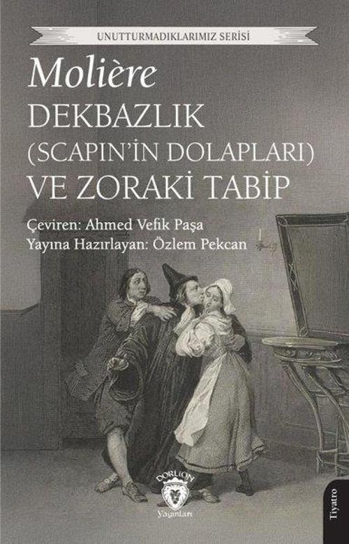 Dekbazlık (Scapin’in Dolapları) ve Zoraki Tabip Dekbazlık