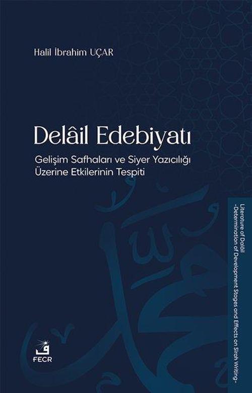 Delail Edebiyatı Gelişim Safhaları ve Siyer Yazıcılığı Üzerine Etkilerinin Tespiti