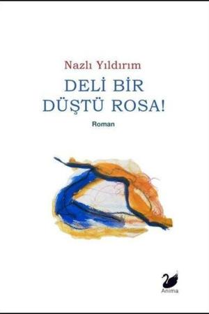 Deli Bir Düştü Rosa!