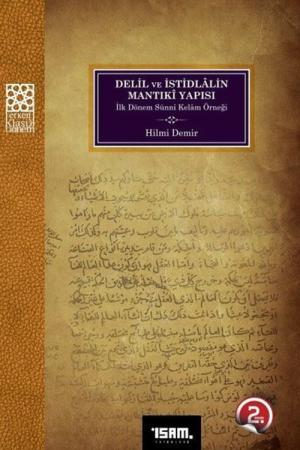Delil ve İstidlalin Mantıki Yapısı / İlk Dönem Sunni Kelam Örneği