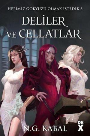 Deliler ve Cellatlar / Hepimiz Gökyüzü Olmak İstedik 3 (Karton Kapak)