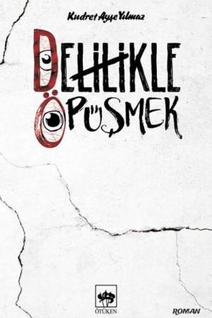 Delilikle Öpüşmek