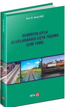 Demiryoluyla Uluslararası Eşya Taşıma (CIM 1999)