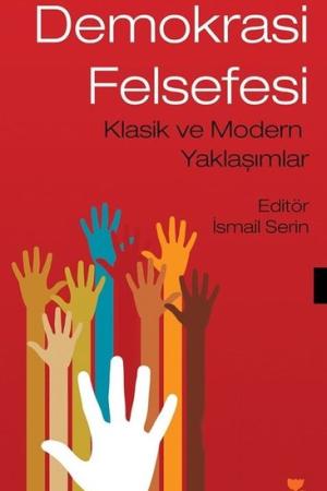Demokrasi Felsefesi Klasik ve Modern Yaklaşımlar
