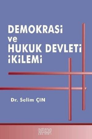 Demokrasi ve Hukuk Devleti İkilemi