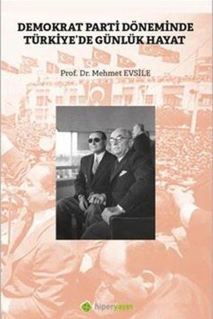 Demokrat Parti Döneminde Türkiye’de Günlük Hayat