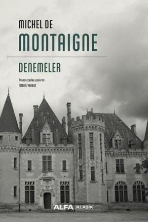 Denemeler / Michel De Montaigne
