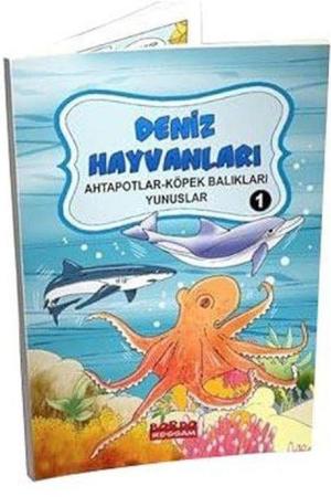 Deniz Hayvanları 1 / Ahtapotlar-Köpek Balıkları-Yunuslar (Renkli Rasimli- 6+Yaş)