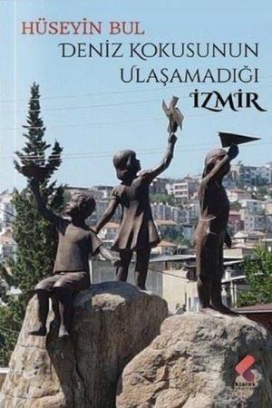 Deniz Kokusunun Ulaşamadığı İzmir