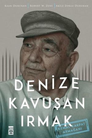 Denize Kavuşan Irmak Kemal Karpat Armağanı