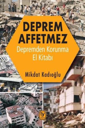 Deprem Affetmez Depremden Korunma El Kitabı