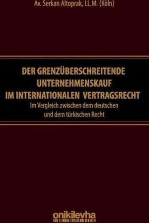 Der grenzüberschreitende Unternehmenskauf im internationalen Vertragsrecht