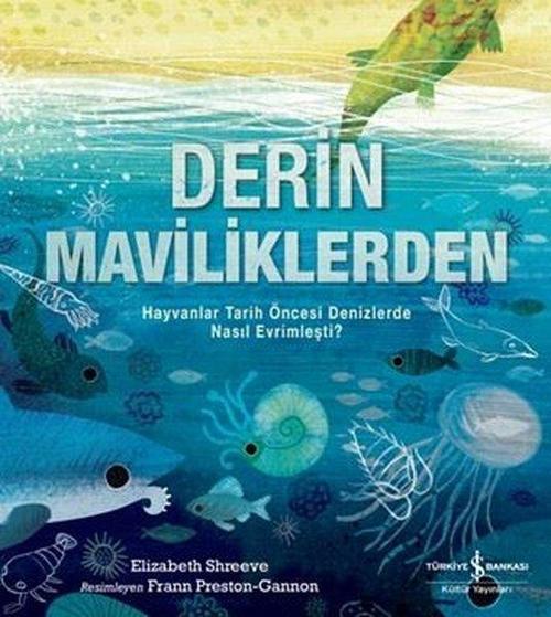 Derin Maviliklerden Hayvanlar Tarih Öncesi Denizlerde Nasıl Evrimleşti?