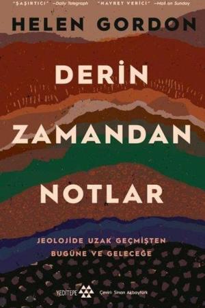 Derin Zamandan Notlar Jeolojide Uzak Geçmişten Bugüne ve Geleceğe