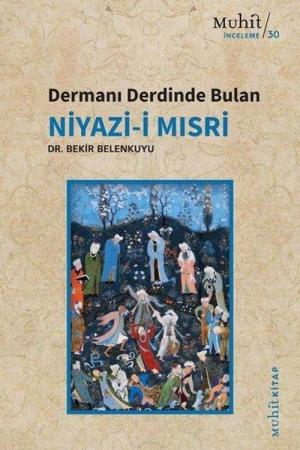 Dermanı Derdinde Bulan Niyazi-i Mısri