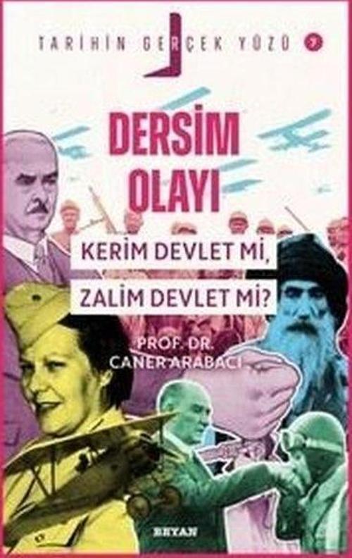 Dersim Olayı; Kerim Devlet mi, Zalim Devlet mi? / Tarihin Gerçek Yüzü 7