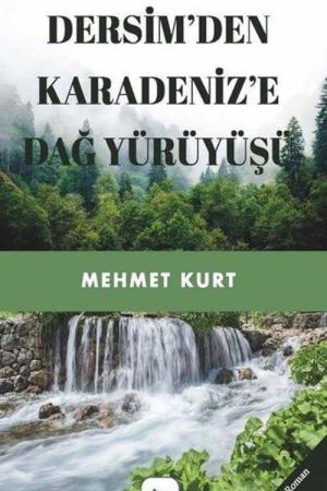 Dersim'den Karadeniz'e Dağ Yürüyüşü