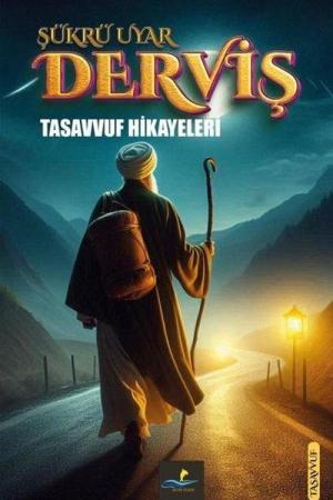 Derviş (Tasavvuf Hikayeleri)