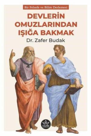 Devlerin Omuzlarından Işığa Bakmak