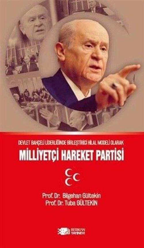 Devlet Bahçeli Liderliğinde Birleştirici Hilal Modeli Olarak Milliyetçi Hareket Partisi