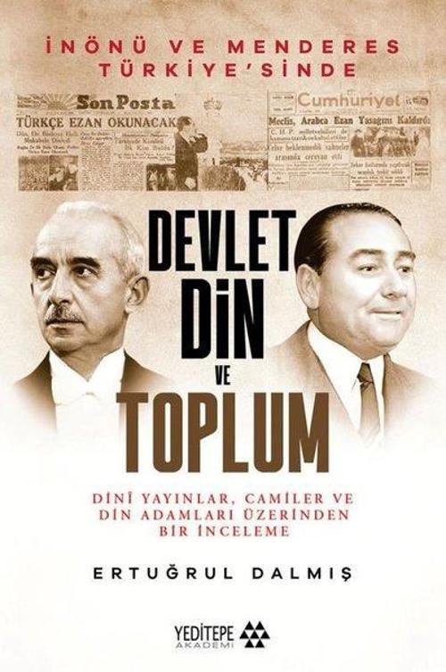 Devlet Din ve Toplum / Dini Yayınlar Camiler ve Din Adamları Üzerinden Bir İnceleme